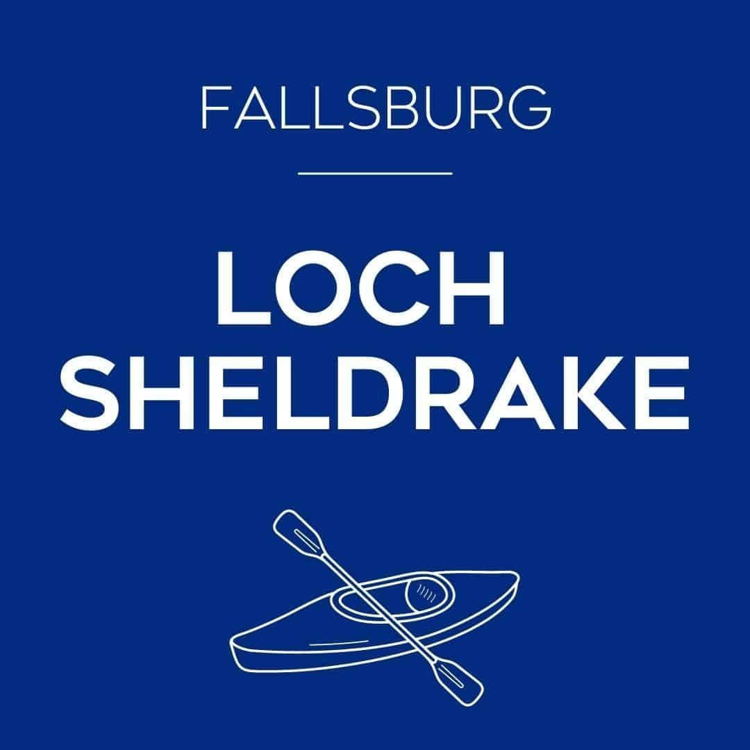 Fallsburg Loch Sheldrake